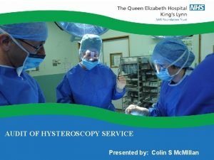 AUDIT OF HYSTEROSCOPY SERVICE Insert Title Here By