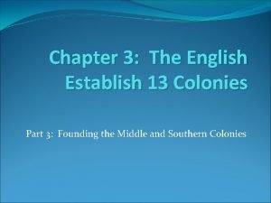 Chapter 3 The English Establish 13 Colonies Part