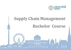 Supply Chain Management Bachelor Course Inhaltsverzeichnis Einfhrung Generelle