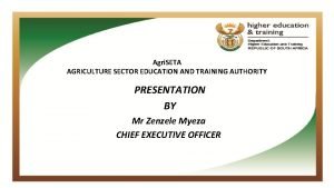 Agri SETA AGRICULTURE SECTOR EDUCATION AND TRAINING AUTHORITY