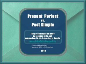 Present perfect and past simple presentation