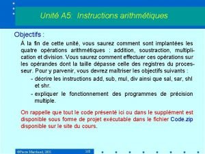 Unit A 5 Instructions arithmtiques Objectifs la fin