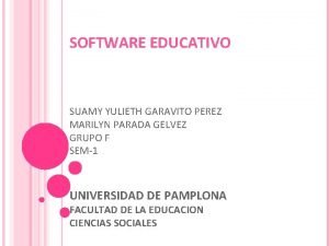 SOFTWARE EDUCATIVO SUAMY YULIETH GARAVITO PEREZ MARILYN PARADA