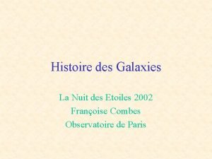 Histoire des Galaxies La Nuit des Etoiles 2002