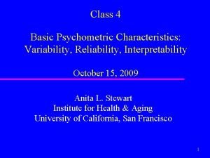 Class 4 Basic Psychometric Characteristics Variability Reliability Interpretability