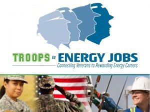 Troops to energy