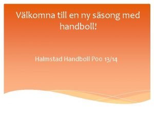 Vlkomna till en ny ssong med handboll Halmstad