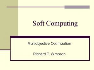Soft Computing Multiobjective Optimization Richard P Simpson A