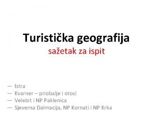 Turistika geografija saetak za ispit Istra Kvarner priobalje