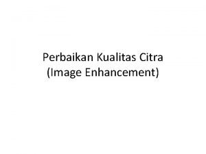Pelembutan citra Pelembutan citra