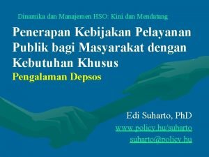 Dinamika dan Manajemen HSO Kini dan Mendatang Penerapan