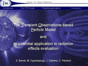 Introduction The TOPmodel Potential applications Conclusion The Transient