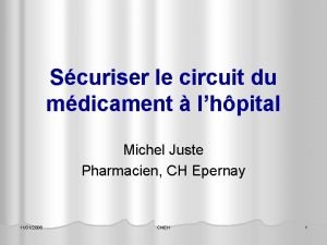 Scuriser le circuit du mdicament lhpital Michel Juste