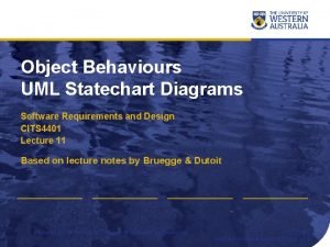 Object Behaviours UML Statechart Diagrams Software Requirements and