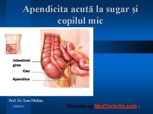 Apendicita acut la sugar i copilul mic Prof