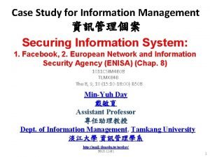 Case Study for Information Management Securing Information System