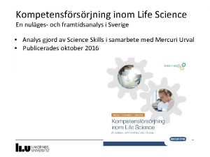 Kompetensfrsrjning inom Life Science En nulges och framtidsanalys