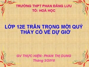 TRNG THPT PHAN NG LU T HO HC