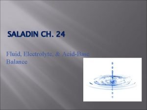 SALADIN CH 24 Fluid Electrolyte AcidBase Balance Fluid