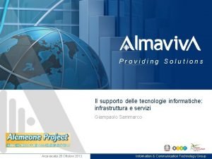 Providing Solutions Il supporto delle tecnologie informatiche infrastruttura