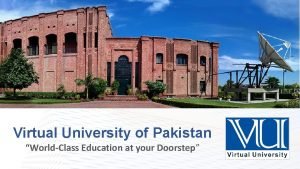 Virtual University of Pakistan WorldClass Education at your