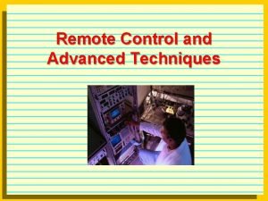 Remote Control and Advanced Techniques Remote Control Software