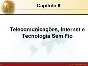 Captulo 6 Telecomunicaes Internet e Tecnologia Sem Fio