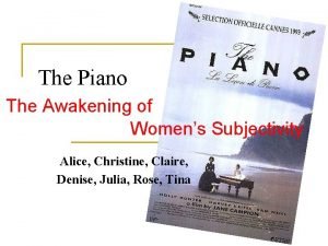 The Piano The Awakening of Womens Subjectivity Alice
