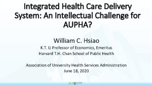 Integrated Health Care Delivery System An Intellectual Challenge