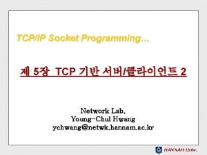 TCPIP Socket Programming 5 TCP 2 Network Lab