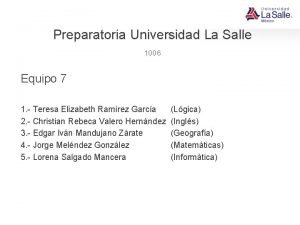 Preparatoria Universidad La Salle 1006 Equipo 7 1