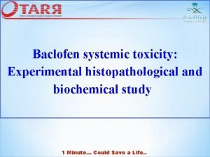 Baclofen systemic toxicity Experimental histopathological and biochemical study
