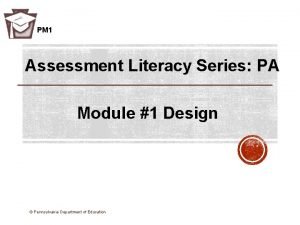PM 1 Assessment Literacy Series PA Module 1