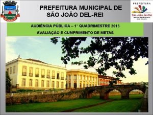 PREFEITURA MUNICIPAL DE SO JOO DELREI AUDINCIA PBLICA