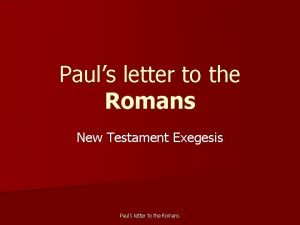 Pauls letter to the Romans New Testament Exegesis