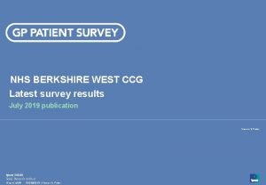NHS BERKSHIRE WEST CCG Latest survey results July