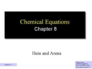 Chemical Equations Chapter 8 Hein and Arena Version