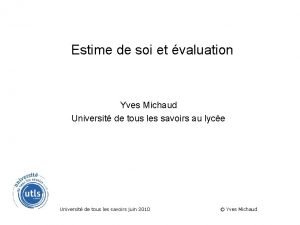 Estime de soi et valuation Yves Michaud Universit