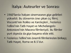 talya Auteurler ve Sonras 1960larda talyan sinemasnn gie