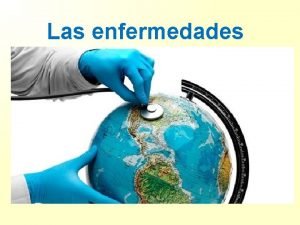 Las enfermedades La salud y la enfermedad Segn