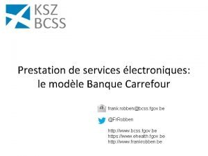 Prestation de services lectroniques le modle Banque Carrefour