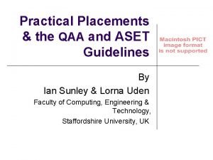 Practical Placements the QAA and ASET Guidelines By