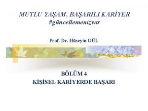 MUTLU YAAM BAARILI KARYER gncellemenizvar Prof Dr Hseyin