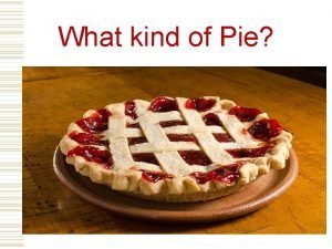 What kind of Pie Raspberry Pi RDXA Talk