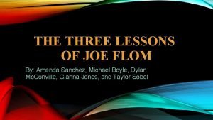 Joe flom 3 lessons