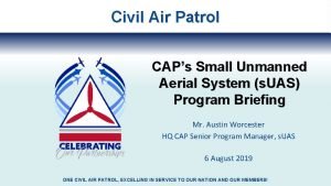 Civil Air Patrol CAPs Small Unmanned Aerial System