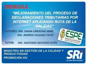 PROYECTO 2 MEJORAMIENTO DEL PROCESO DE DECLARACIONES TRIBUTARIAS