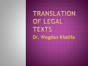 Dr Wegdan Khalifa Legal translators should have substantial