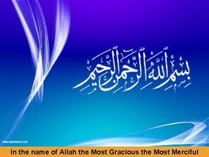 In the name of Allah the Most Gracious