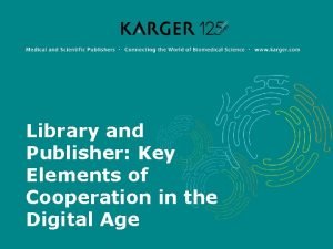 Library and Publisher Key Elements of Cooperation in